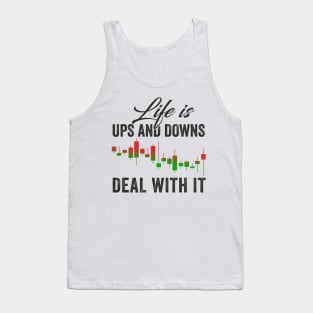 Stock Exchange Gift Life Is Ups and Downs Deal With It Tank Top